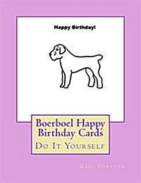 Boerboel Happy Birthday Cards: Do It Yourself (Paperback)
