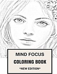 Mind Focus Coloring Book: Mindfulness and Spa Zen Garden Relaxation Inspired Adult Coloring Book (Paperback)