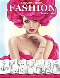 Fashion Coloring Book. Grayscale: Coloring Book for Adults (Paperback)