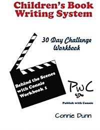 Childrens Book Writing System: 30-Day Challenge Workbook (Paperback)