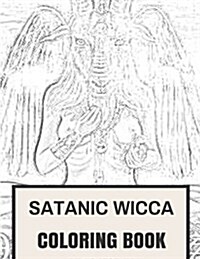 Satanic Wicca Coloring Book: Paganism and Occult Rituals Demonology Inspired Adult Coloring Book (Paperback)