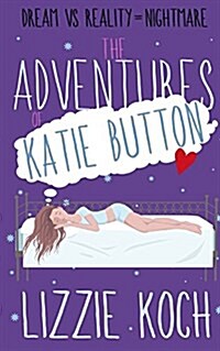 The Adventures of Katie Button (Paperback)