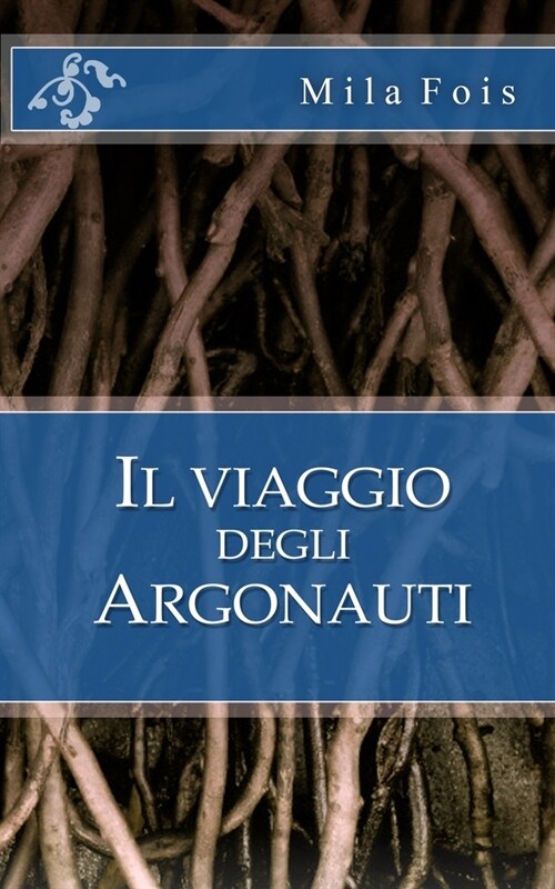 Il Viaggio Degli Argonauti (Paperback)