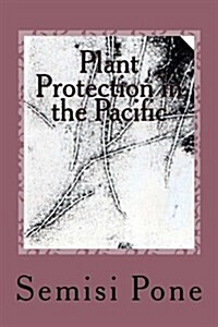 Plant Protection in the Pacific: Second Edition (Paperback)