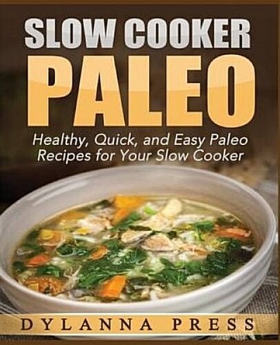Slow Cooker Paleo (Paperback)