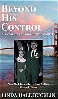 Beyond His Control - Memoir of a Disobedient Daughter (Hardcover)