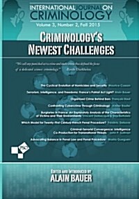 Criminologys Newest Challenges: Volume 3, Number 2 of International Journal on Criminology (Paperback)