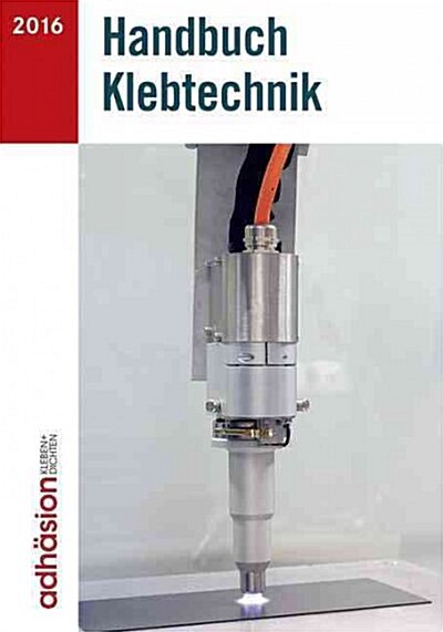 Handbuch Klebtechnik 2016 (Paperback, 1. Aufl. 2017)