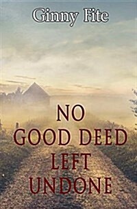 No Good Deed Left Undone (Paperback)