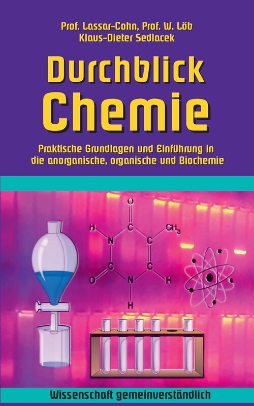 Durchblick Chemie: Praktische Grundlagen und Einf?rung in die anorganische, organische und Biochemie (Paperback)