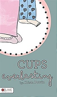 Cups Everlasting (Hardcover)