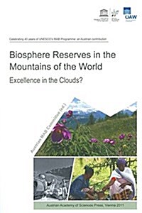 Biosphere Reserves in the Mountains of the World: Excellence in the Clouds? (Paperback)