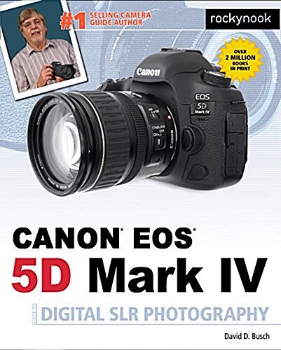 David Buschs Canon EOS 5d Mark IV Guide to Digital Slr Photography (Paperback)