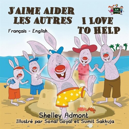 JAime Aider Les Autres I Love to Help: French English Bilingual Edition (Paperback)