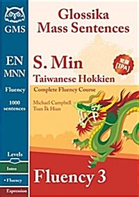Southern Min Taiwanese Fluency 3: Glossika Mass Sentences (Paperback)