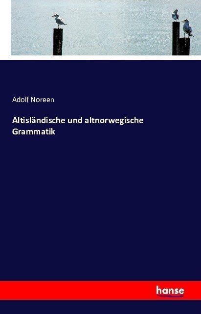 Altisl?dische Und Altnorwegische Grammatik (Paperback)