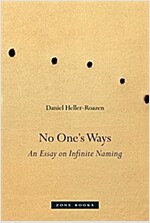 No One's Ways: An Essay on Infinite Naming (Hardcover)