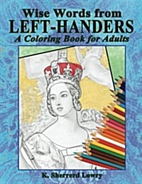 Wise Words from Left-Handers: A Coloring Book for Adults (Paperback)