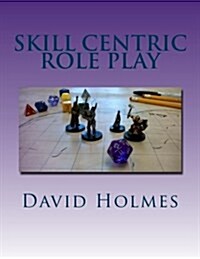 Skill Centric Role Play (Paperback)
