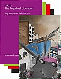 Haiti: The Perpetual Liberation (Hardcover)