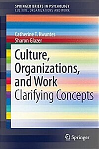 Culture, Organizations, and Work: Clarifying Concepts (Paperback, 2017)