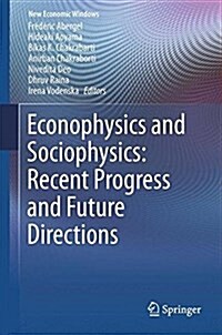 Econophysics and Sociophysics: Recent Progress and Future Directions (Hardcover, 2017)