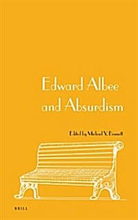 Edward Albee and Absurdism (Hardcover)