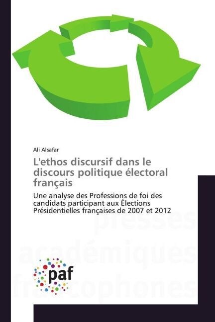 LEthos Discursif Dans Le Discours Politique ?ectoral Fran?is (Paperback)
