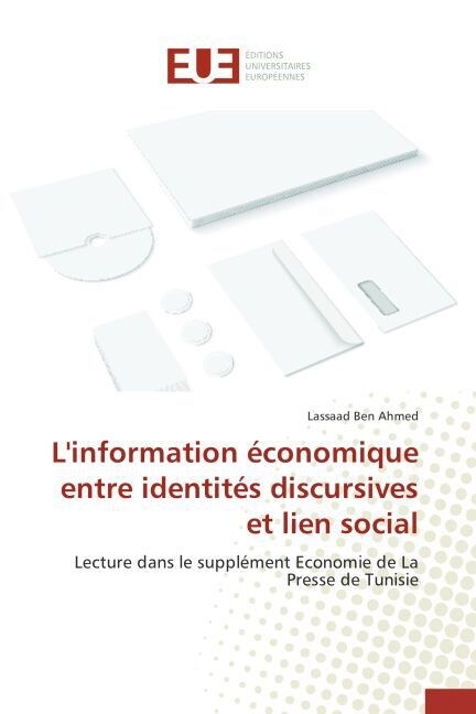 LInformation ?onomique Entre Identit? Discursives Et Lien Social (Paperback)