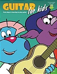 Guitar for Kids : First Steps in Learning to Play Guitar (Paperback)