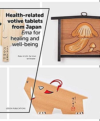 Health-Related Votive Tablets from Japan: Ema for Healing and Well-Being (Paperback)