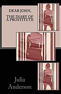 Dear John, the Diary of a Prostitute (Paperback)