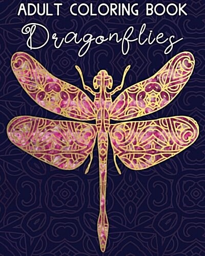 Adult Coloring Book - Dragonflies (Paperback)