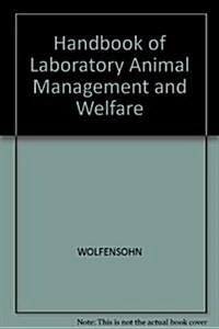 Handbook of Laboratory Animal Management and Welfare (Hardcover, 1)