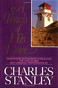 A Touch of His Love: Meditations on Knowing and Receiving the Love of God (Hardcover)