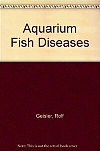 Aquarium Fish Diseases (Paperback)