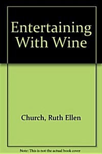 Entertaining With Wine (Hardcover)