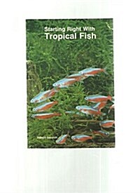 Starting Right With Tropical Fish (Paperback)