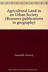 Agricultural Land in an Urban Society (Paperback)