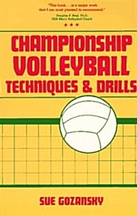Championship Volleyball Techniques and Drills (Paperback)