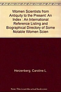 Women Scientists from Antiquity to the Present (Hardcover)