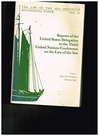 Reports of the United States Delegation to the Third United Nations Conference on the Law of the Sea