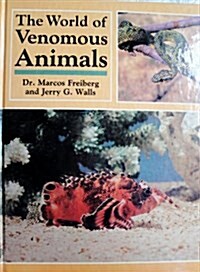 The World of Venomous Animals (Hardcover)