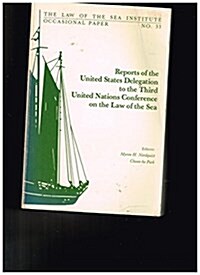 Reports of the United States Delegation to the Third United Nations Conference on the Law of the Sea (Paperback)