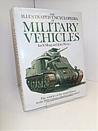 Illustrated Encyclopedia of Military Vehicles (Hardcover)
