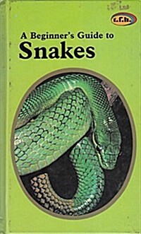 Beginners Guide to Snakes (Hardcover)