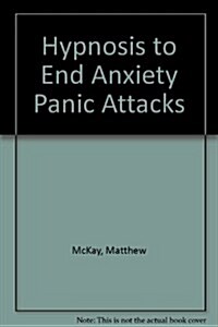 Hypnosis to End Anxiety and Panic (Cassette)