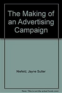 The Making of an Advertising Campaign (Hardcover)