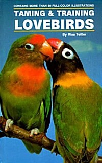 Taming and Training Lovebirds (Hardcover, Reissue)