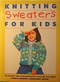 Knitting Sweaters for Kids (Hardcover, Reissue)